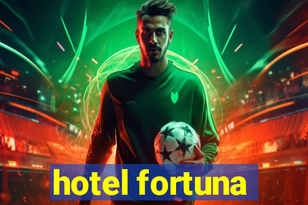 hotel fortuna