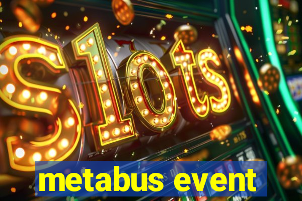 metabus event