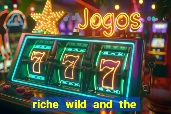 riche wild and the wandering city slot