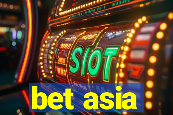 bet asia