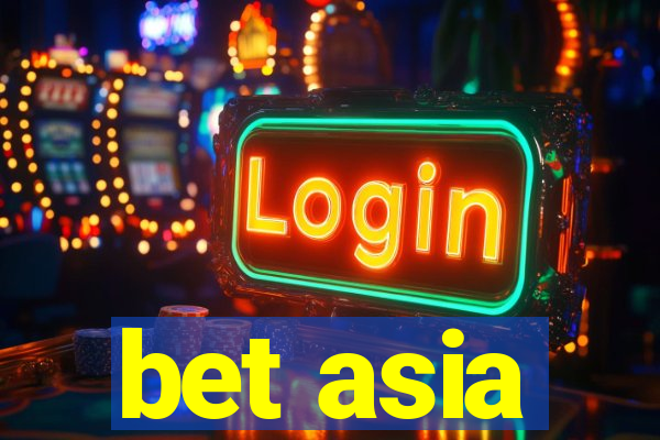 bet asia