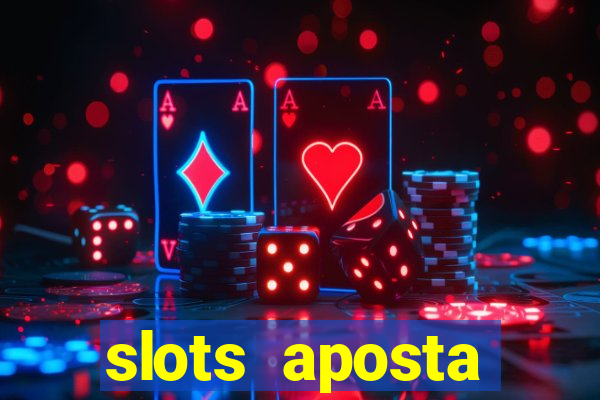 slots aposta mínima 1 centavo