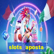 slots aposta mínima 1 centavo