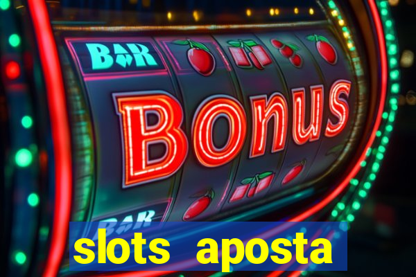 slots aposta mínima 1 centavo