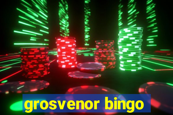 grosvenor bingo