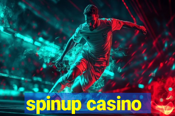 spinup casino