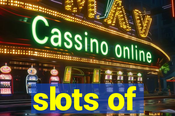 slots of