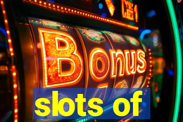 slots of