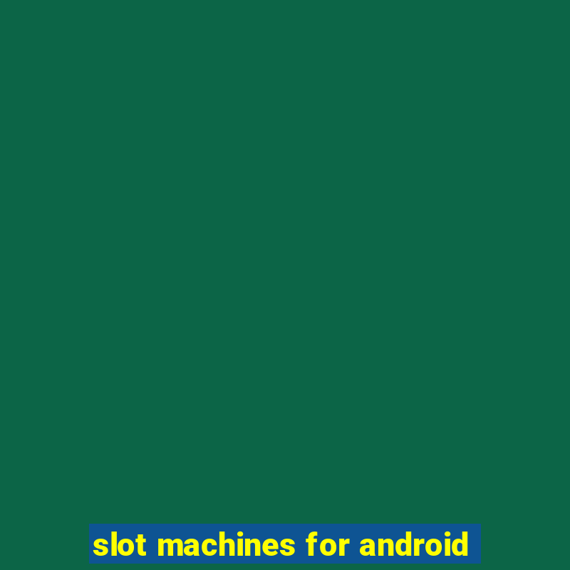 slot machines for android