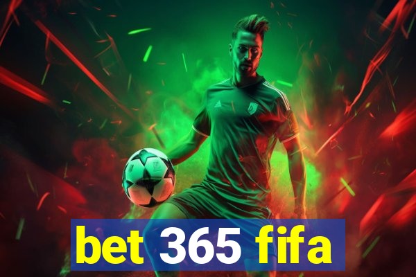 bet 365 fifa