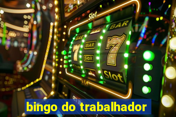 bingo do trabalhador