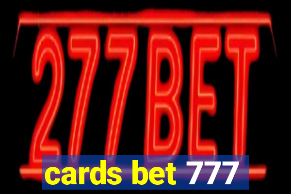 cards bet 777