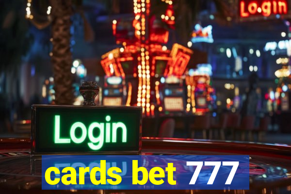 cards bet 777