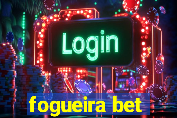 fogueira bet