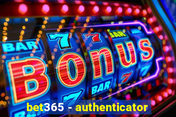 bet365 - authenticator