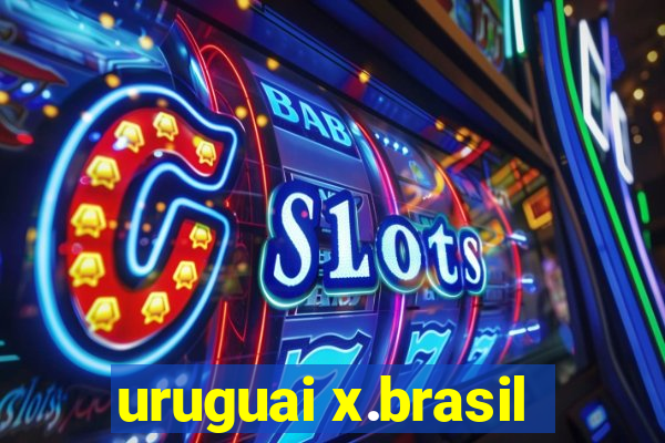 uruguai x.brasil