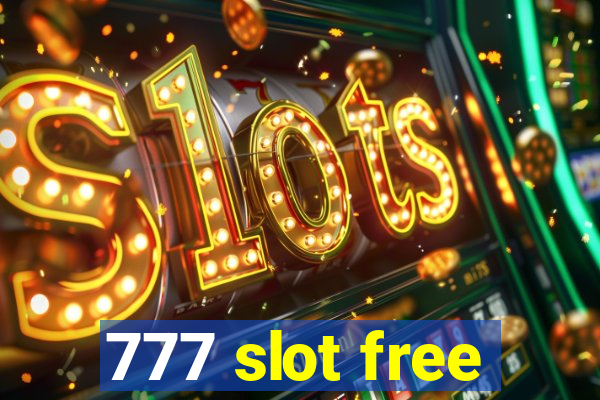 777 slot free