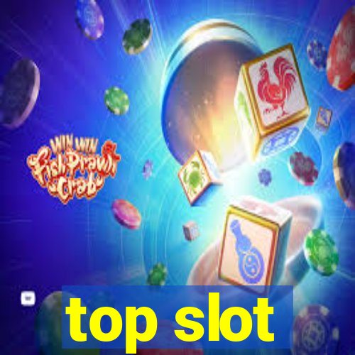 top slot