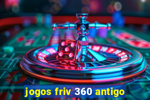 jogos friv 360 antigo