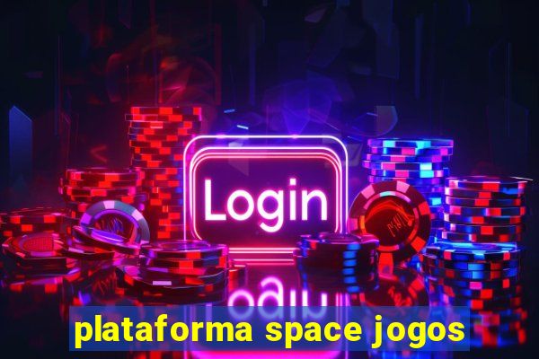 plataforma space jogos