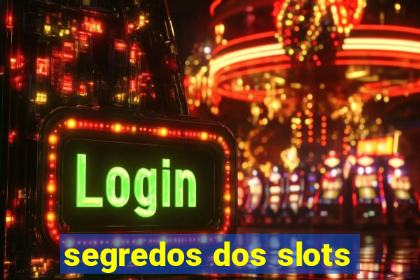 segredos dos slots