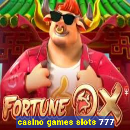 casino games slots 777