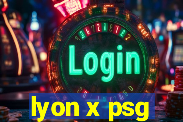 lyon x psg