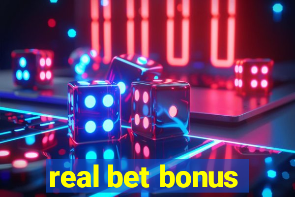 real bet bonus