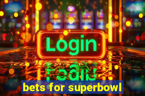 bets for superbowl