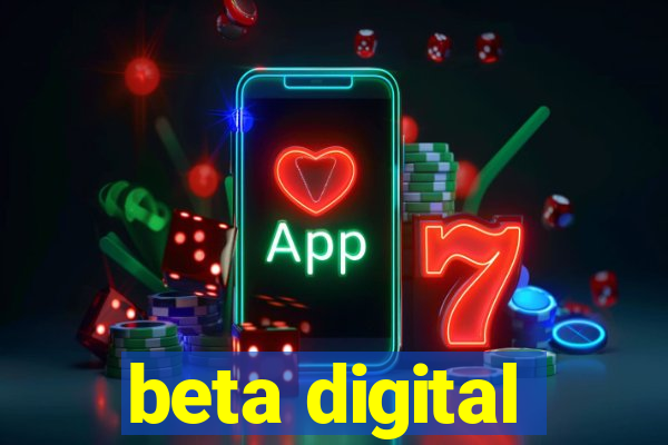 beta digital