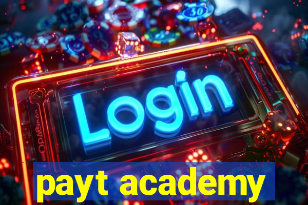 payt academy