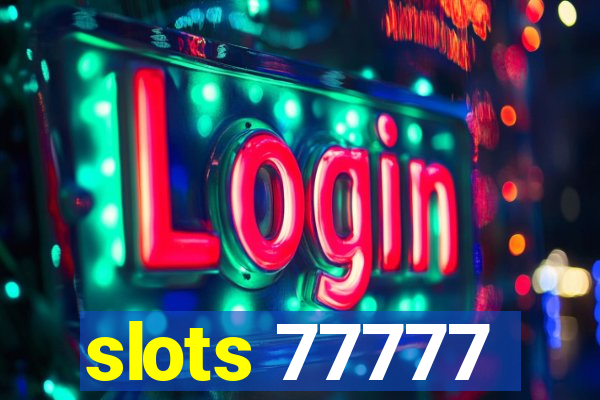 slots 77777