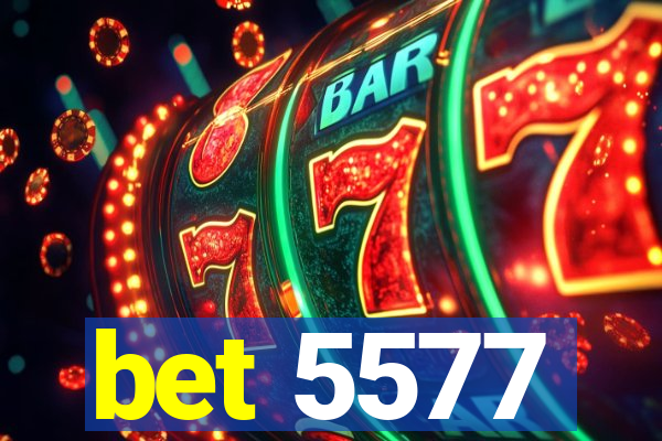 bet 5577