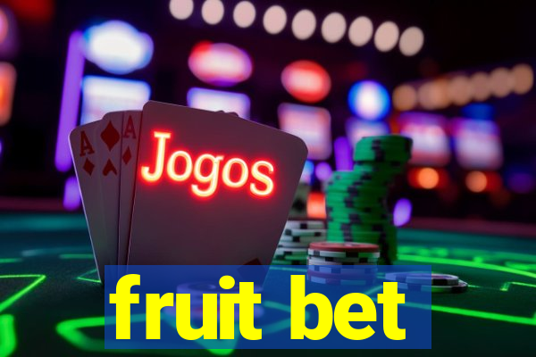 fruit bet