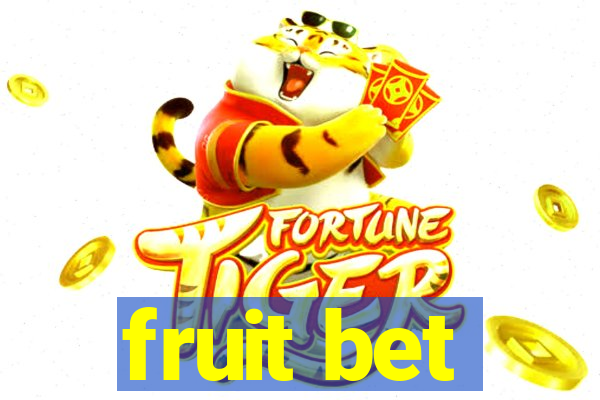 fruit bet