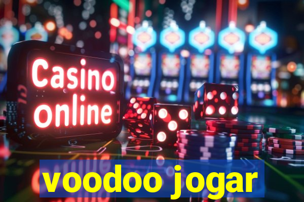 voodoo jogar