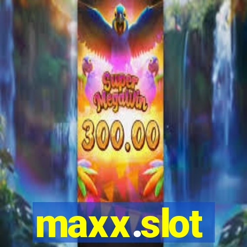 maxx.slot