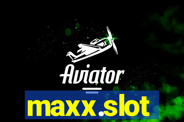 maxx.slot