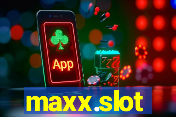 maxx.slot