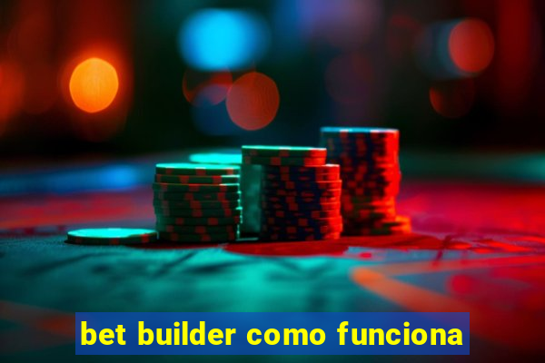 bet builder como funciona