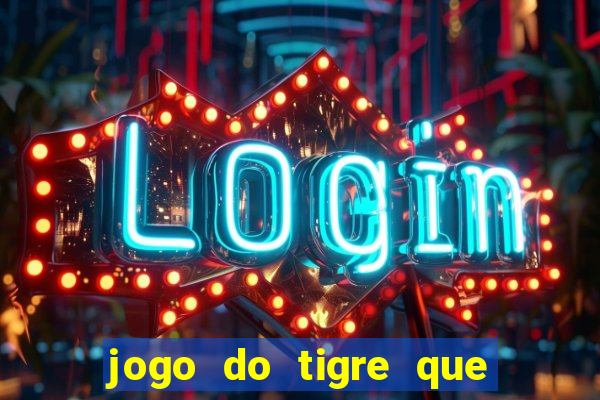 jogo do tigre que realmente paga