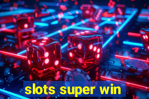 slots super win