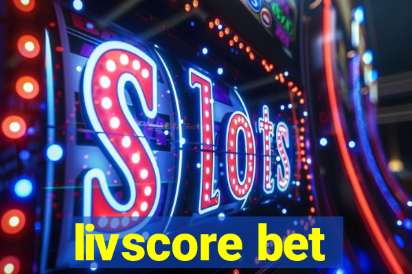 livscore bet