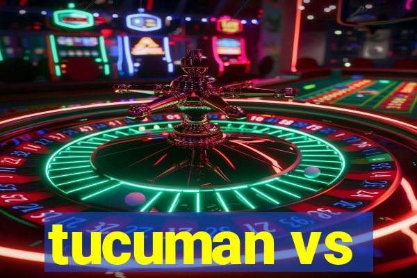 tucuman vs