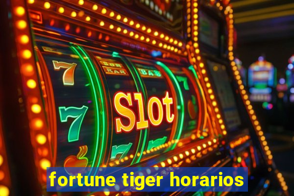 fortune tiger horarios