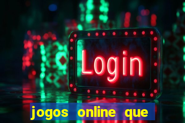 jogos online que pagam dinheiro de verdade