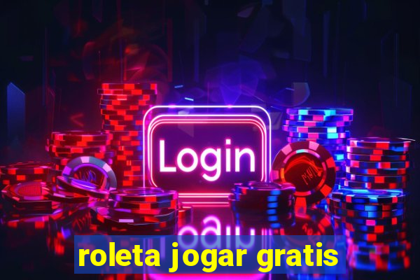 roleta jogar gratis