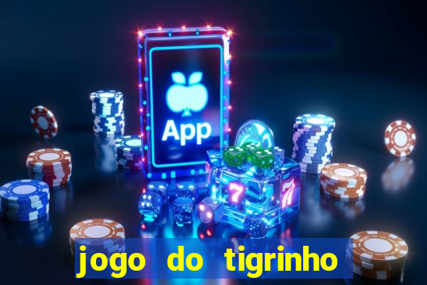 jogo do tigrinho paga de verdade