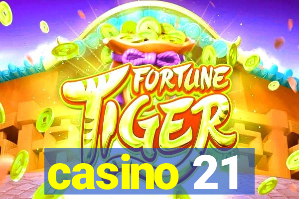 casino 21