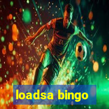 loadsa bingo